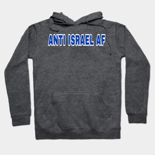 Anti Israel AF - Back Hoodie